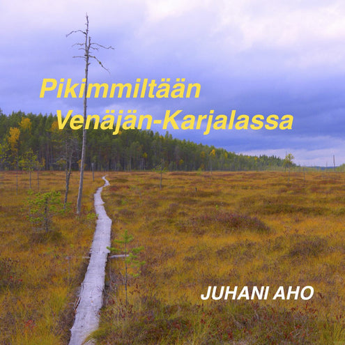 Pikimmiltään Venäjän-Karjalassa (cd)
