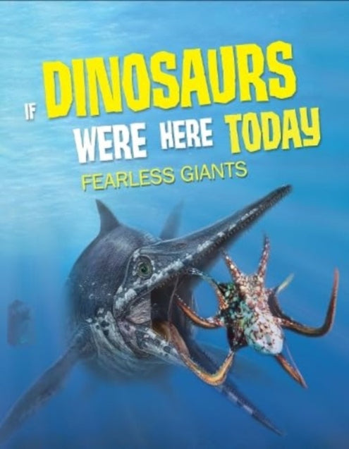 If Dinosaurs Were Here Today