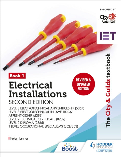 City & Guilds Textbook: Book 1 Electrical Installations, Second Edition: For the Level 3 Apprenticeships (5357 and 5393), Level 2 Technical Certificate (8202), Level 2 Diploma (2365) & T Level Occupational Specialisms (8710), The