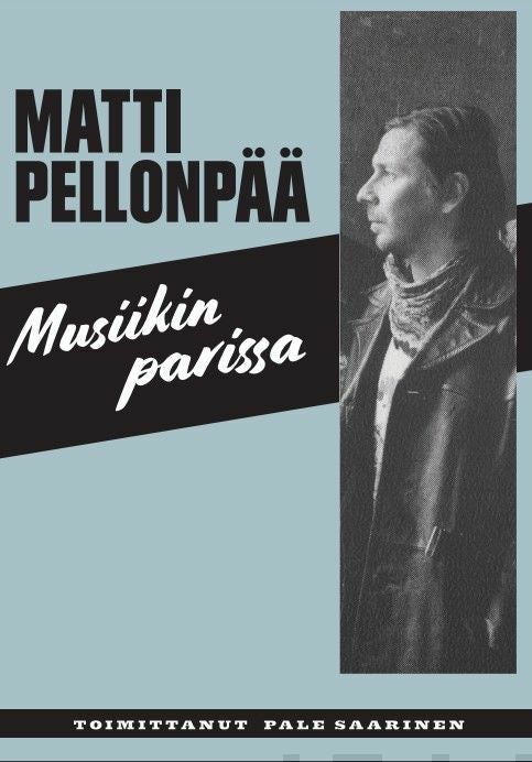 Matti Pellonpää - Musiikin parissa