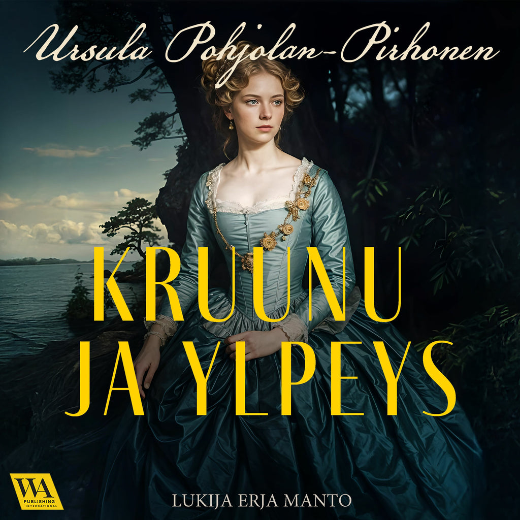 Kruunu Ja Ylpeys Ursula Pohjolan Pirhonen nikirja Suomalainen Kruunu Ja Ylpeys Ursula Pohjolan Pirhonen nikirja Suomalainen