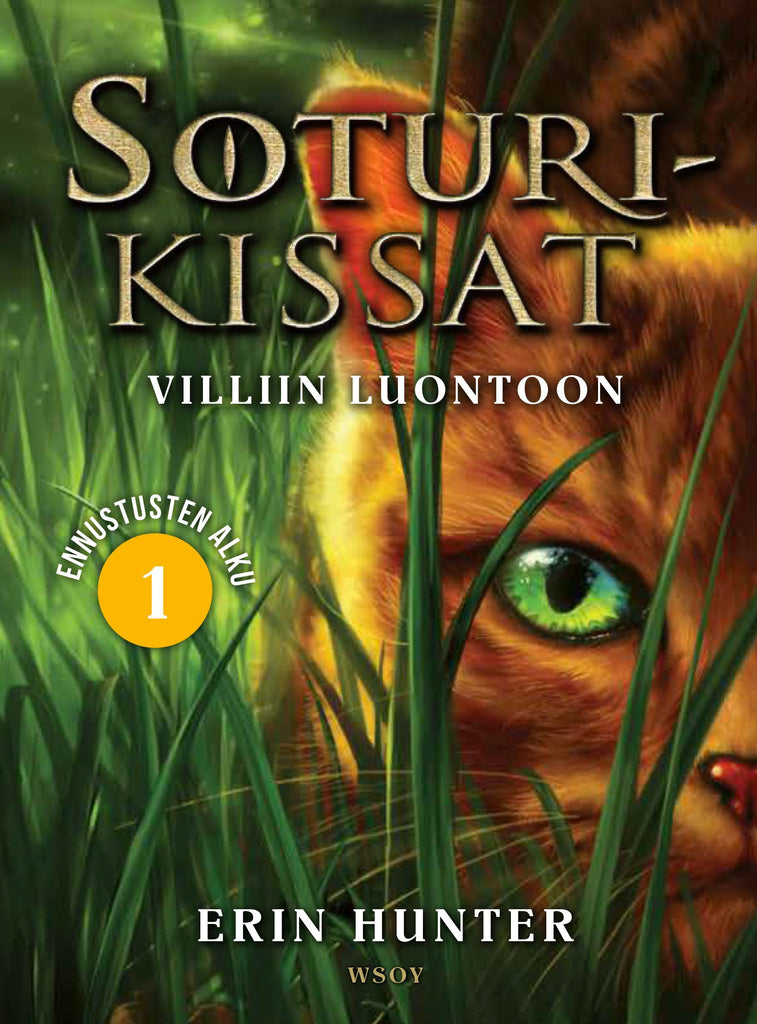 Soturikissat Ennustusten Alku 1 Villiin Luontoon Erin Hunter soturikissat-ennustusten-alku-1-villiin-luontoon-erin-hunter