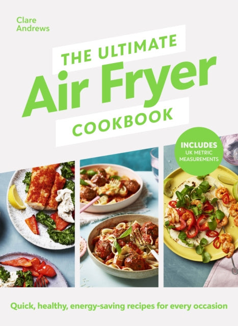 Ultimate Air Fryer Cookbook, The