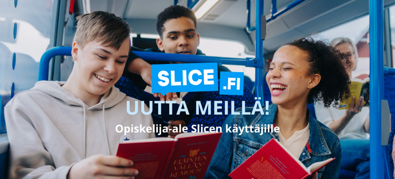 Uusi Slice-opiskelijaetu, joka tuli Suville oikeaan aikaan