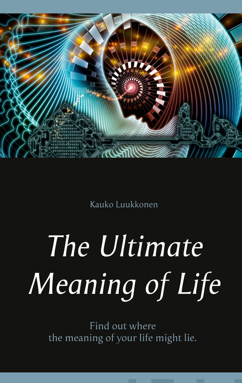 Ultimate Meaning of Life, The