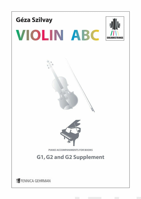 Colourstrings Violin ABC: Piano accompaniments for the books G1, G2 & G2 supplement