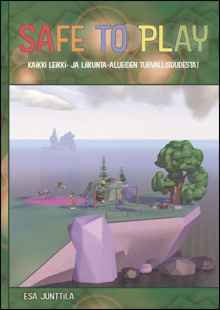 Valokuva kirjasta Esa Junttila Safe to Play, kuuluu tuoteryhmään Talous yhteiskunta.