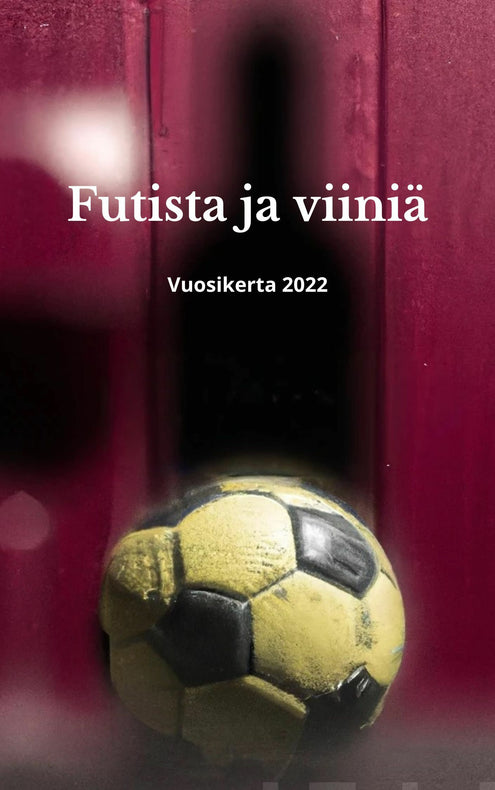 Futista ja viiniä: vuosikerta 2022