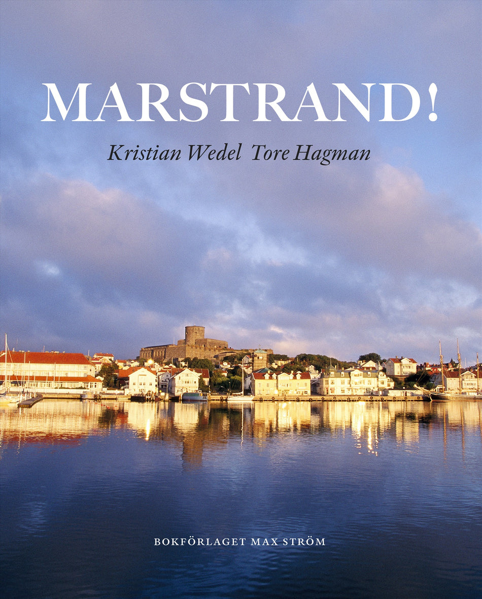 Valokuva kirjasta Kristian Wedel / Tore Hagman Marstrand!, kuuluu tuoteryhmään Ruots muu tieto.