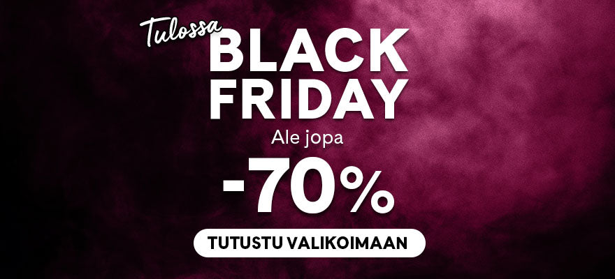 Tulossa Black Friday: ale jopa -70%