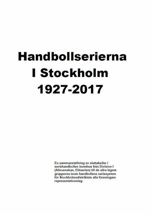 Handbollserierna i Stockholm 1927-2017