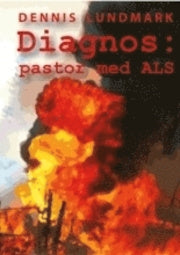 Diagnos : pastor med ALS