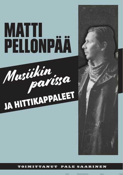 Matti Pellonpää - Musiikin parissa ja hittikappaleet