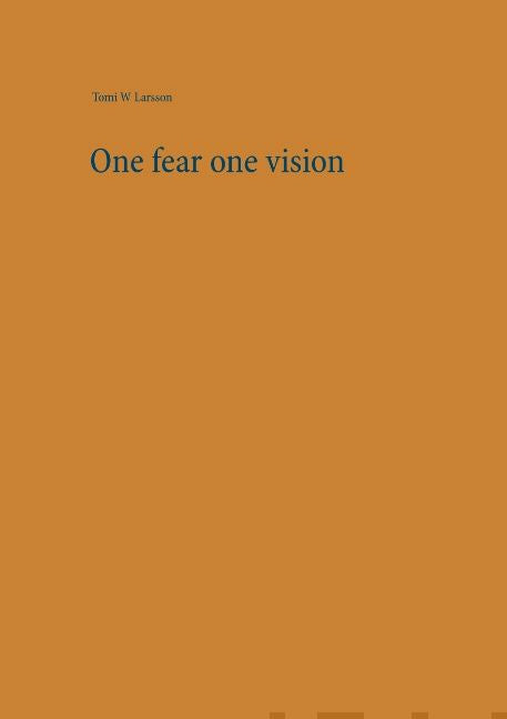 One fear one vision