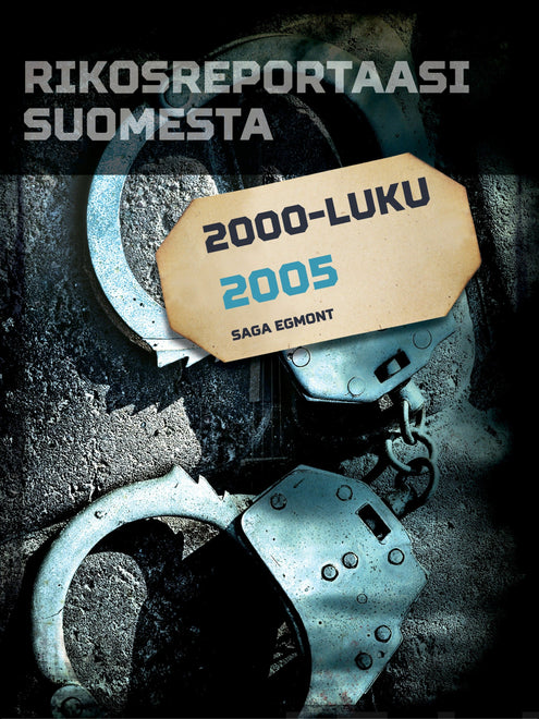 Rikosreportaasi Suomesta 2005
