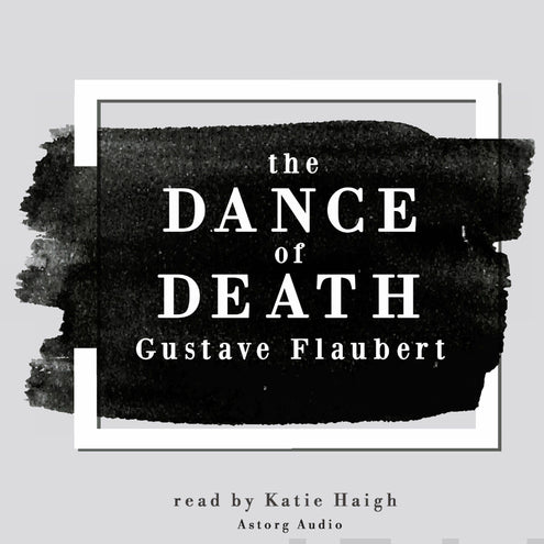 Dance of Death by Gustave Flaubert, The