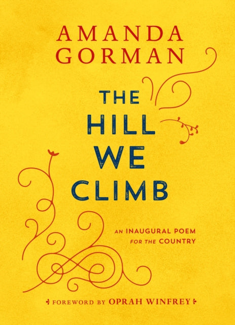 Hill We Climb: An Inaugural Poem for the Country, The