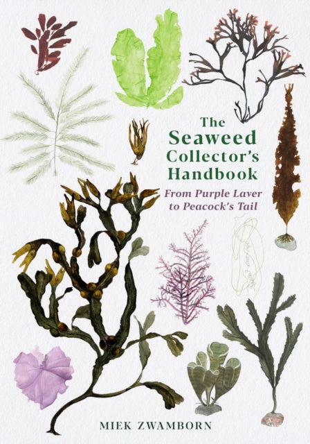 Seaweed Collector's Handbook, The