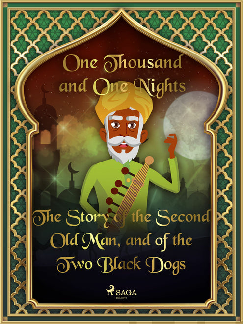 Story of the Second Old Man, and of the Two Black Dogs, The