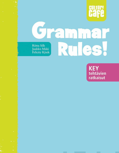 Grammar Rules! Key. Tehtävien ratkaisut