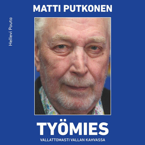 Työmies Matti Putkonen
