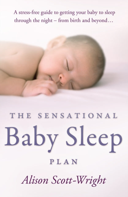 Sensational Baby Sleep Plan, The