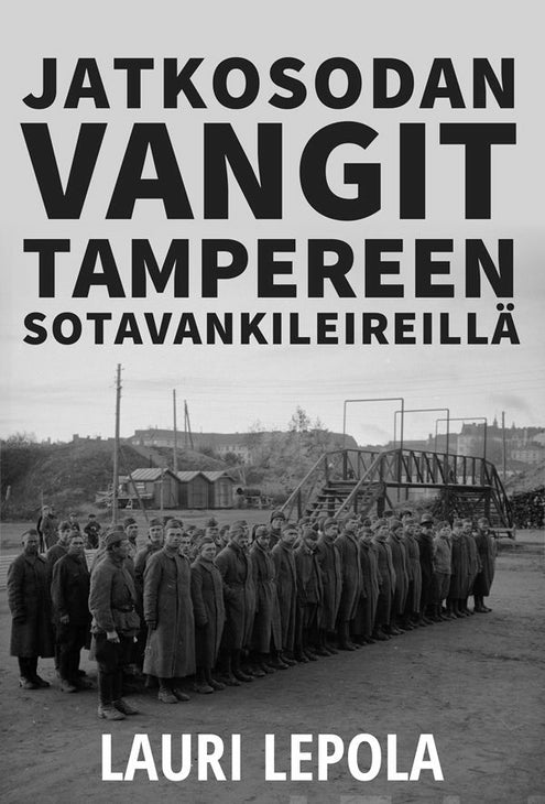 Jatkosodan vangit Tampereen sotavankileireillä