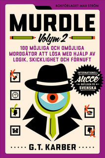 Murdle Volym 2 : 100 möjliga och omöjliga mordgåtor att lösa med hjälp av logik, skicklighet och förnuft