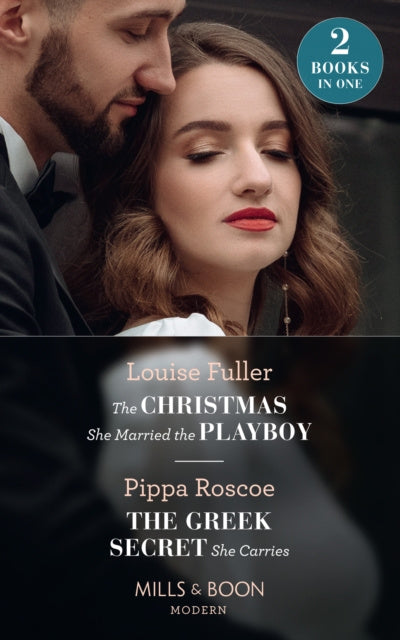 Christmas She Married The Playboy / The Greek Secret She Carries, The