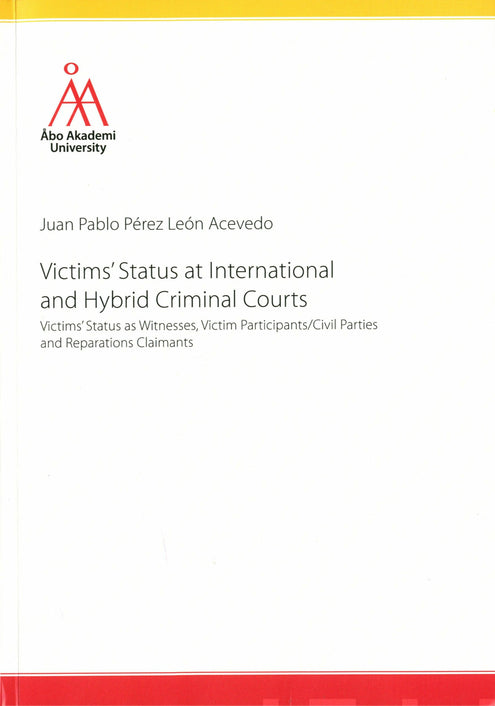Victims´ Status at International and Hybrid Criminal Courts