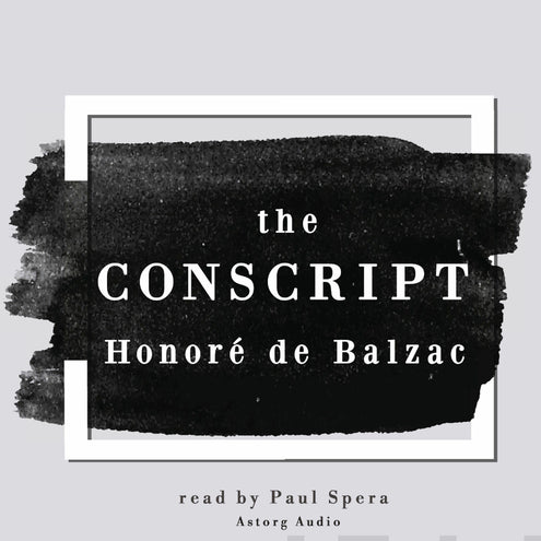Conscript, a Short Story by Honoré de Balzac, The