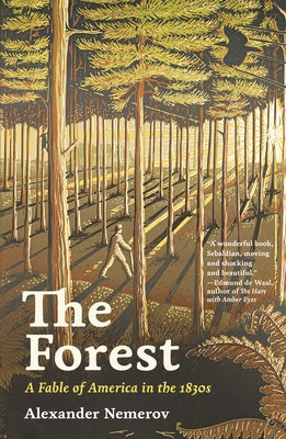 Forest: A Fable of America in the 1830s, The