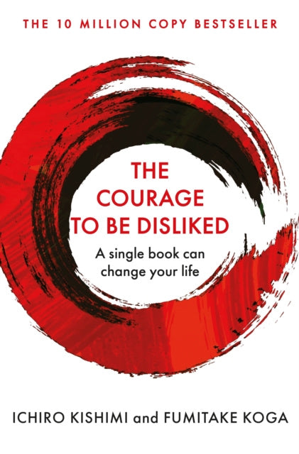 Courage To Be Disliked, The