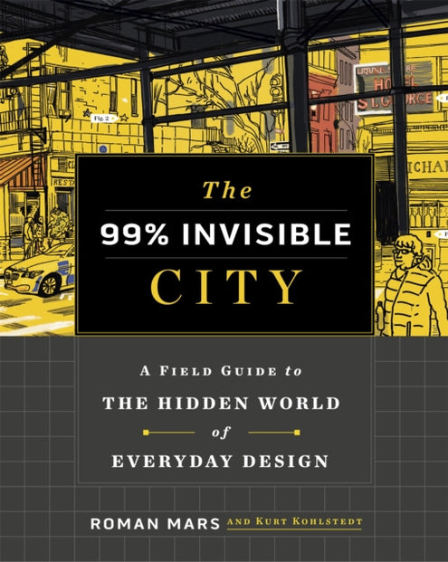99% Invisible City, The
