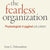 fearless organization. Psykologisk trygghet på jobbet, The