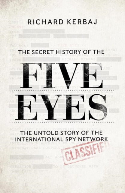 Secret History of the Five Eyes, The