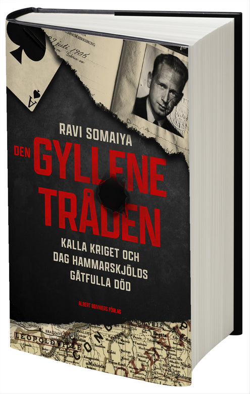 Den gyllene tråden : kalla kriget och Dag Hammarskjölds gåtfulla död