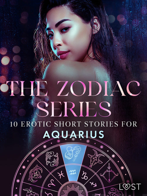 Zodiac Series: 10 Erotic Short Stories for Aquarius, The