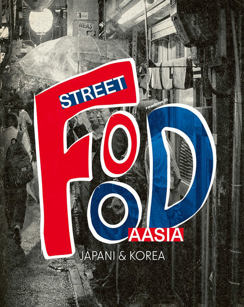 Street Food Aasia - Japani & Korea