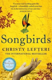 Valokuva kirjasta Christy Lefteri Songbirds, kuuluu tuoteryhmään Ulkomaiset lasten tietokirjat.
