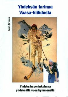 Yhdeksän tarinaa Vaasa-hiihdosta
