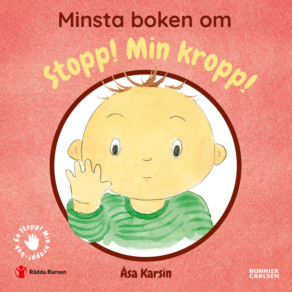 Valokuva kirjasta Åsa Karsin / Rädda Barnen Minsta boken om Stopp! Min kropp!, kuuluu tuoteryhmään Ruots lapset nuoret ja sarjakuvat.