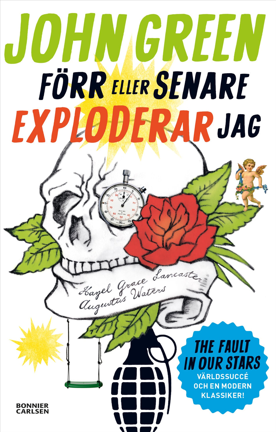 Valokuva kirjasta John Green Förr eller senare exploderar jag, kuuluu tuoteryhmään Ruots lapset nuoret ja sarjakuvat.