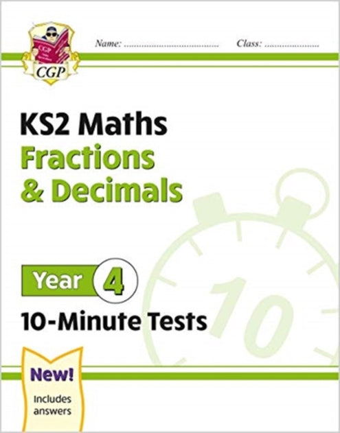 KS2 Year 4 Maths 10-Minute Tests: Fractions & Decimals
