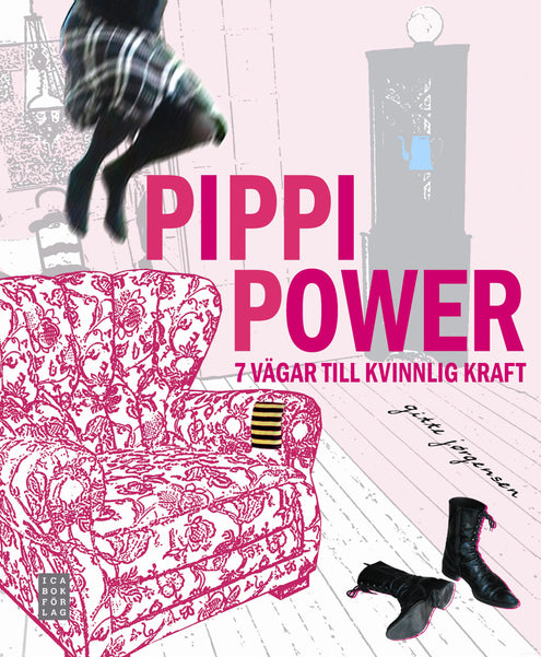 Pippi Power - 7 vägar till kvinnlig kraft