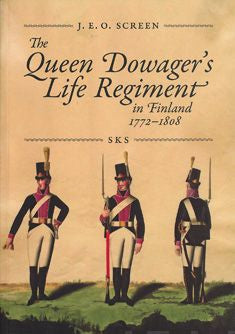 Queen Dowager's Life Regiment in Finland 1772-1808, The