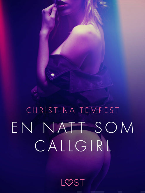 En natt som Callgirl - erotisk novell