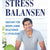 Stressbalansen : omstart för kropp, sinne, relationer & livsglädje