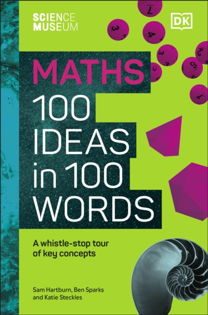 Science Museum Maths 100 Ideas in 100 Words, The