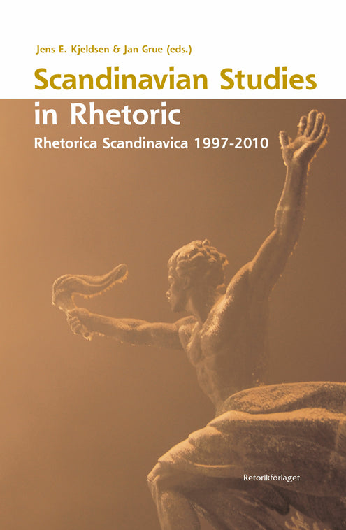 Scandinavian studies in rhetoric : Rhetorica Scandinavica 1997-2010